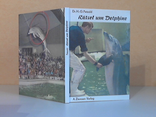 Petzold, Hans-Günter;  Rätsel um Delphine - Berliner Tierpark-Buch Nr. 25 mit 59 Abbildungen 