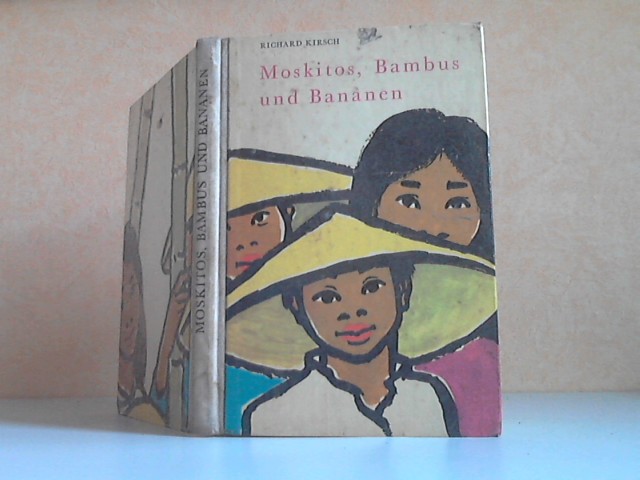 Kirsch, Richard;  Moskitos, Bambus und Bananen. Als Arzt in Vietnam Illustrationen: Hans Mau 