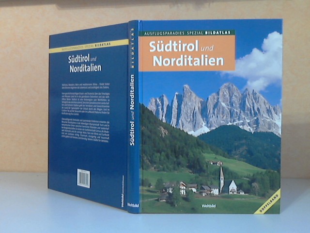Veit, Wolfgang und Jutta Buness;  Südtirol und Norditalien - Ausflugsparadies Deutschland BILDATLAS DOPPELBAND 