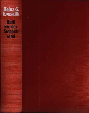 Konsalik, Heinz G.:  Heiß wie der Steppenwind 
