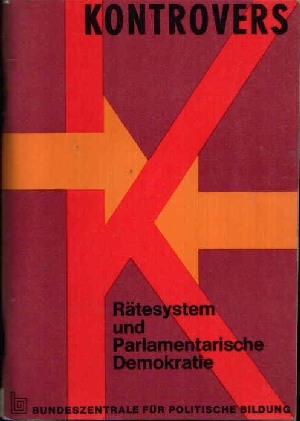 Graf, Hans:  Rätesystem und Parlamentarische Demokratie 
