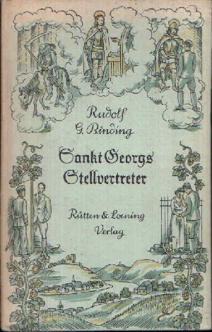 Binding, Rudolf G.;  Sankt Georgs Stellvertreter 