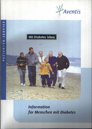 Aventis Pharma Deutschland GmbH (Herausgeber):  Mit Diabetes leben Informationen für Menschen mit Diabetes 