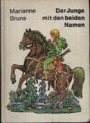 Bruns, Marianne:  Der Junge mit den beiden Namen Illustrationen von Heiner Vogel. 
