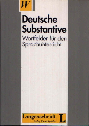 Schreiber, Herbert, Karl-Ernst Sommerfeldt und Günter Starke;  Deutsche Substantive Wortfeld für den Sprachunterricht 