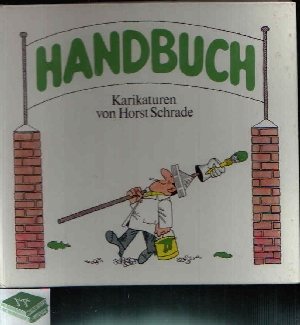 Schrade, Horst;  Handbuch Karikaturen 