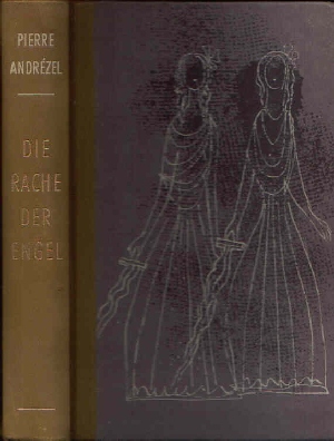 Andrézel, Pierre:  Die Rache der Engel Roman 