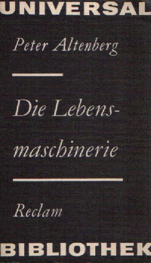 Altenberg, Peter:  Die Lebensmaschinerie Feuilletons 
