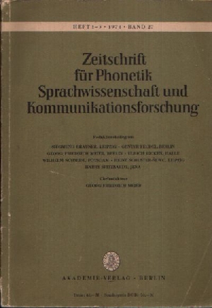 Meier, Georg Friedrich:  Zeitschrift für Phonetik Sprachwissenschaft und Kommunikation Form, Semantik und Funktion der Sprache - Band 27 Heft 1-3 
