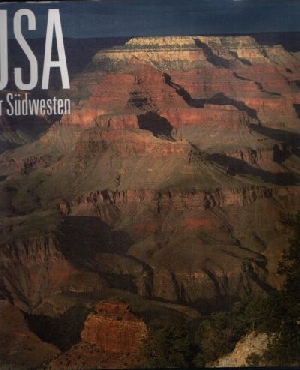 Jeier, Thomas und Gerhard Eisenschink:  USA - Der Südwesten Fotografie: Gerhard Eisenschink - Text: Thomas Jeier 