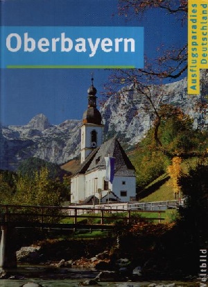 Lewandowski, Norbert:  Oberbayern Ausflugsparadies Deutschland 