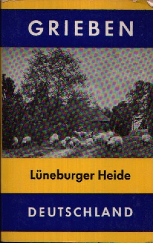 Redaktion des Grieben- Verlag:  Lüneburger Heide 