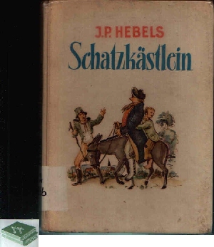Hebels, Johann Peter:  Schatzkästlein 