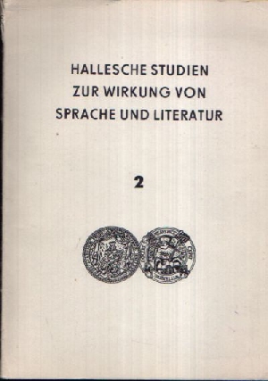 Höhle, Thomas, Eva-Maria Krech und Gotthard  Sommer Dietrich Lerchner:  Hallesche Studie zur Wirkung von Sprache und Literatur 2 