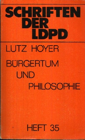 Hoyer, Lutz:  Bürgertum und Philosophie Beiträge zur  Erbepflege 