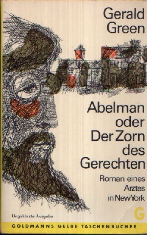 Green, Gerald:  Abelman oder Der Zorn des Gerechten Roman eines Arztes in New York 