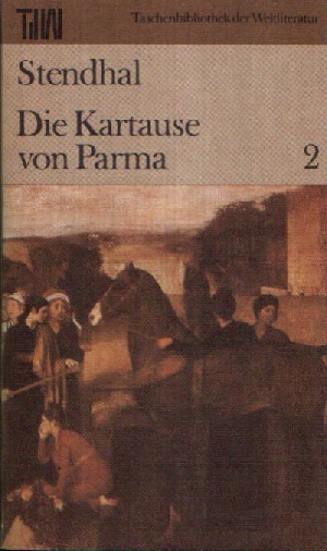 Stendhal;  Die Kartause von Parma - Band 2 