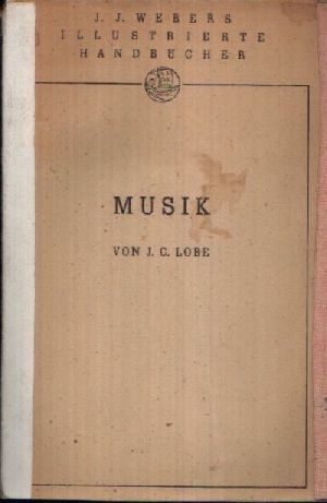 Lobe, J. C.:  Musik Handbuch der Musik 
