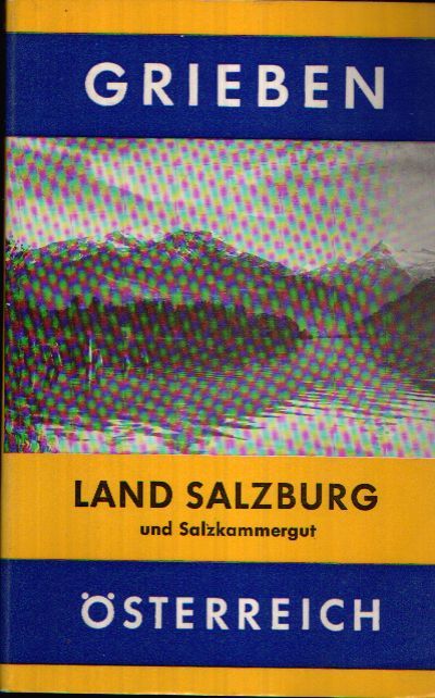 o.A.;  Grieben-Reiseführer - Land Salzburg und das Salzkammergut 