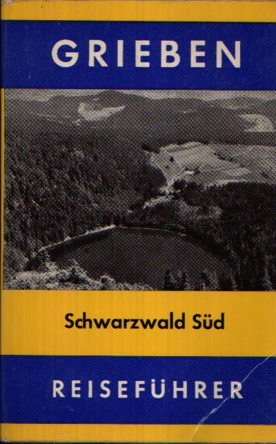 o.A.;  Grieben-Reiseführer - Schwarzwald Süd Band 238 