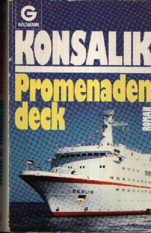 Konsalik und Heinz G.:  Promenadendeck 
