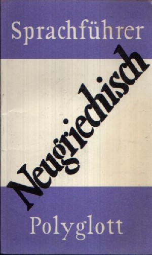 o.A.;  Neugriechisch Sprachführer 