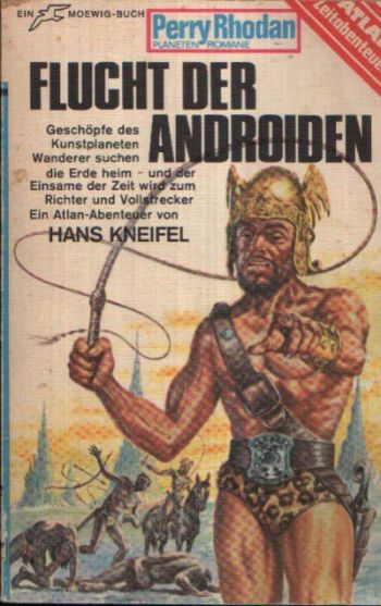 Kneifel, Hans:  Flucht der Androiden 