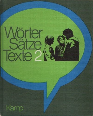Weisgerber, Bernhard und Franz Josef Heilinger:  Wörter Sätze Texte 2 Sprachbuch für die Primarstufe 