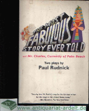 Rudnick, Paul:  The Most Fabulous Story ever told and Mr. Charles, Currently of Palm Beach 