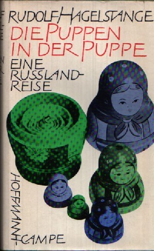 Hagelstange, Rudolf:  Die Puppen in der Puppe Eine Rußlandreise 