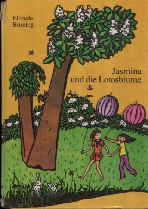 Brüning, Elfriede:  Jasmina und die Lotosblume 