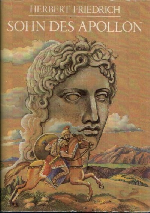 Friedrich, Herbert:  Sohn des Apollon 