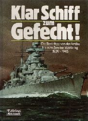 Mller, Kristiane und Eberhard Urban;  Klar Schiff zum Gefecht - Seekriege von der Antike bis zum 2. Weltkrieg 1939-1945 