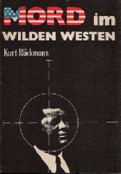 Rckmann, Kurt:  Mord im wilden Westen 