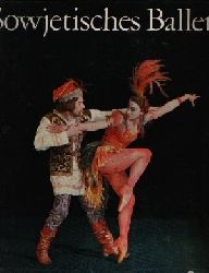 Schrade, Rolf und Heinz Stern;  Sowjetisches Ballett 