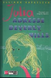 Rafaelsen, Ellinor:  Julia - Adresse Beverly Hills Band 4 - Mdchenroman ab 12 Jahre 