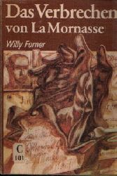 Forner, Willy;  Das Verbrechen von La Mornasse 