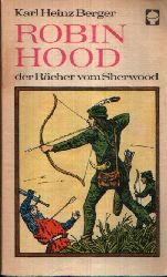 Berger, Karl Heinz:  Robin Hood der Rcher vom Sherwood  Illustrationen von Bernhard Nast 