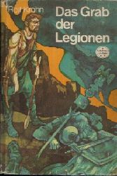 Krohn, Rolf:  Das Grab der Legionen Historischer Roman  Illustrationen von Werner Ruhner 
