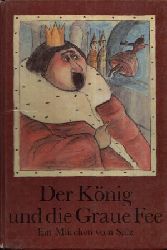 Kahlau, Irene:  Der König und die Graue Fee Ein Märchen vom Salz  Illustrationen von Ute Hipfel 