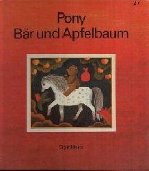 Heuck, Sigrid:  Pony Br und Apfelbaum 