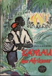 R. Richter, Gtz:  Kamau der Afrikaner 