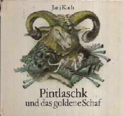 Koch, Jurij:  Pintlaschk und das goldene Schaf 