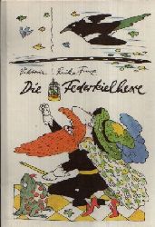 Ruika- Franz, Viktoria:  Die Federkielhexe Illustrationen von Manfred Bofinger 