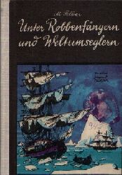 Selber, Martin:  Unter Robbenfngern und Weltumseglern Jugendroman 