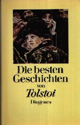 Tolstoi, Leo N. und Christian Strich:  Die besten Geschichten von Tolstoi 