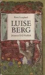 Lunghard, Bern:  Luise Berg Verse von Bernd  Lunghard und Bilder von K.G. Niedlich 