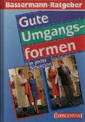 Uffelmann, Inge:  Gute Umgangsformen in jeder Situation 