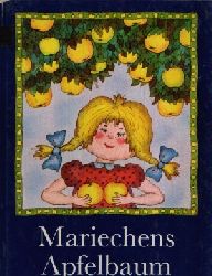 Hardel, Lilo:  Mariechens Apfelbaum erzhlt aus seinem Leben  Illustrationen von Karl- Heinz Appelmann 