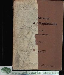 Schu, E.:  Franzsische Elementar-Grammatik fr Schule und Selbstunterricht - Teil I fr Anfnger 